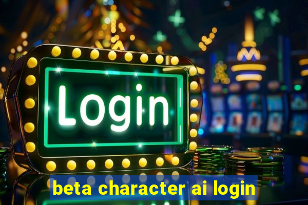 beta character ai login